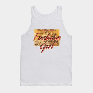 Don't Mess With a Fashion Girl Tank Top